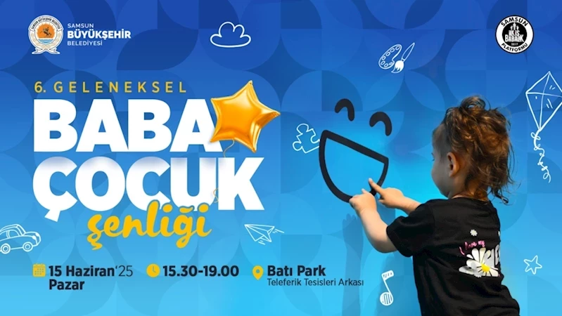 6. GELENEKSEL BABA ÇOCUK ŞENLİĞİ