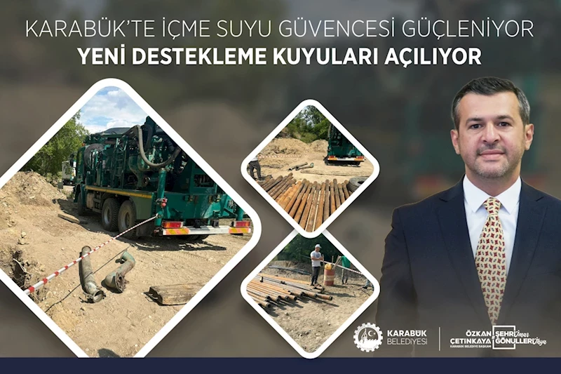 Karabük’te İçme Suyu Güvencesi Güçleniyor: Yeni Destekleme Kuyuları Açılıyor